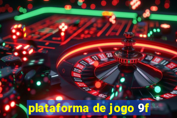 plataforma de jogo 9f